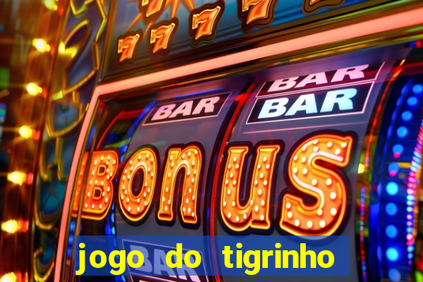 jogo do tigrinho com deposito de 5 reais